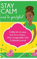 Stay Calm and Be Grateful