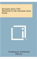 Homer and the Prophets or Homer and Now