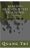 Making Friends With Our Mind
