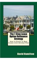 The 7-Step Lease Option Refinance Strategy