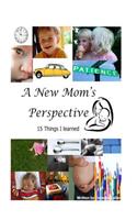 A New Mom's Perspective
