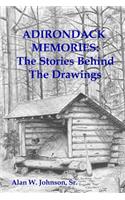 Adirondack Memories: The Stories Behind The Drawings(English)