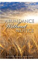 Abundance Without Notice