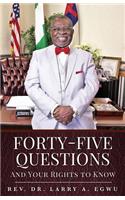 Forty-Five Questions