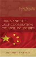 China and the Gulf Cooperation Council Countries