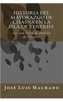 Historia del mayorazgo de Chasna en la Isla de Tenerife