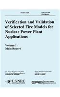 Verification & Validation of Selected Fire Models for Nuclear Power Plant Applications: Volume 1