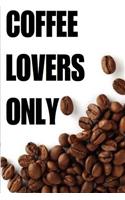 Coffee Lovers Only