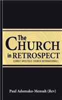 Church in Retrospect (Christ Apostolic Church International)