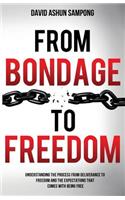 From Bondage to Freedom