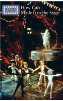 How Cats Made It to the Stage