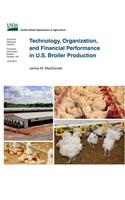 Technology, Organization, and Financial Performance in U.S. Broiler Production