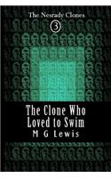 The Clone Who Loved to Swim