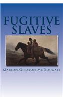 Fugitive Slaves