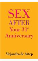 Sex After Your 31st Anniversary