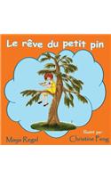 Le reve du petit pin: (French)