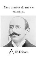 Cinq années de ma vie: (French)