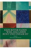Kein roter Faden - weil das Leben bunt und unfair ist