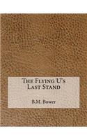 The Flying U's Last Stand