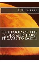 Food of the Gods and How It Came to Earth