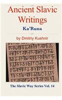 Ancient Slavic Writings: Ka'Runa(14 The Slavic Way)