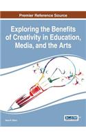 Exploring the Benefits of Creativity in Education, Media, and the Arts