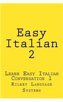 Easy Italian 2