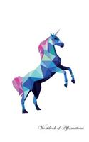Polygon Unicorn Workbook of Affirmations Polygon Unicorn Workbook of Affirmations: Bullet Journal, Food Diary, Recipe Notebook, Planner, To Do List, Scrapbook, Academic Notepad
