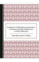 Evaluation of Microfinance Institutions in Varanasi with Special Reference to Client Education