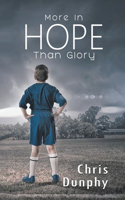 More in Hope Than Glory