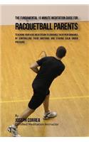The Fundamental 15 Minute Meditation Guide for Racquetball Parents
