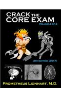 Crack the Core Exam - Volume 2: Strategy Guide and Comprehensive Study Manual