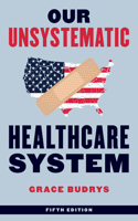 Our Unsystematic Health Care System