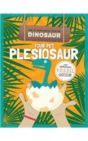 Your Pet Plesiosaur