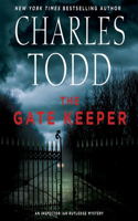 Gate Keeper Lib/E: An Inspector Ian Rutledge Mystery
