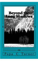 Beyond the Long Shadows