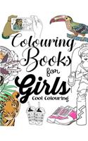Colouring Books for Girls: Cool Colouring Book for Girls Aged 6-13