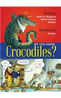 Do You Know Crocodiles?
