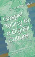 Gospel Telling to a Digital Culture