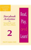 Read, Play, and Learn!® Module 2