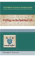 Writings on the Spiritual Life-Victorine Texts in Translation
