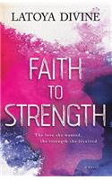 Faith to Strength