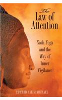 The Law of Attention: Nada Yoga and the Way of Inner Vigilance