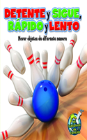 Détente Y Sigue, Rápido Y Lento: Stop and Go, Fast and Slow(My Science Library)
