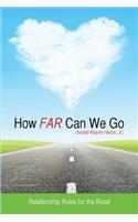 How Far Can We Go