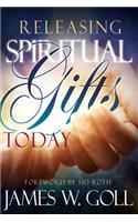 Releasing Spiritual Gifts Today