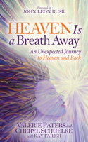 Heaven Is a Breath Away