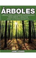 Arboles: Libros Para Colorear Superguays Para Ninos y Adultos (Bono: 20 Paginas de Sketch)(Spanish)