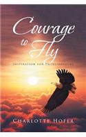 Courage to Fly