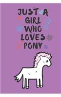 Just A Girl Who Loves PONY